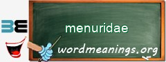 WordMeaning blackboard for menuridae